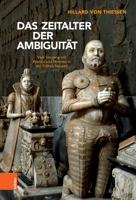 Das Zeitalter Der Ambiguitat: Vom Umgang Mit Werten Und Normen in Der Fruhen Neuzeit 3412521205 Book Cover