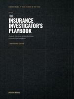 The Insurance Investigator's Playbook: Tradecraft, War Stories, and Hard-Won Lessons in Insurance Fraud Investigation B0H9RFJJZ9 Book Cover