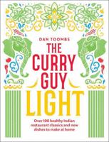 The Curry Guy Light: Over 100 lighter, fresher Indian curry classics 178713461X Book Cover