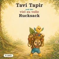 Tavi Tapir und der zu volle Rucksack (German Edition) B0HB4KS5N5 Book Cover