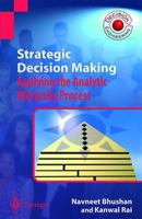 Strategic Decision Making: Applying the Analytic Hierarchy Process (Decision Engineering) 1852337567 Book Cover