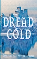 Dread Cold 1914060350 Book Cover