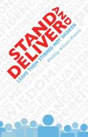 Stand and Deliver: Leave Them Stirred Not Shaken. 190582369X Book Cover