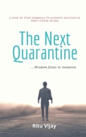The Next Quarantine: .....Wisdom flows in isolation B08924D39Q Book Cover
