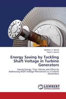 Energy Saving by Tackling Shaft Voltage in Turbine Generators 3659584525 Book Cover