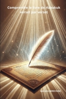 Comprendre le livre de Habakuk verset par verset (French Edition) B0DRT4TBSR Book Cover
