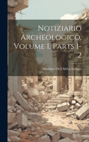 Notiziario Archeologico, Volume 1, parts 1-2 1022692615 Book Cover