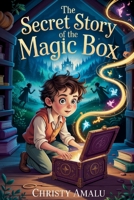 The Secret Story of the Magic Box 1962456943 Book Cover