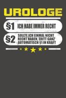 Urologe �1 Ich Habe Immer Recht �2 Sollte Ich Einmal Nicht Recht Haben, Tritt Ganz Automatisch �1 In Kraft: Praktischer Wochenplaner / Notizbuch f�r ein ganzes Jahr ohne festes Datum - 15x23cm (ca. DI 1078481105 Book Cover