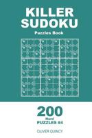 Killer Sudoku - 200 Hard Puzzles 9x9 (Volume 4) 1985097087 Book Cover