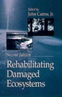 Rehabilitating Damaged Ecosystems, Volume I 1566700434 Book Cover