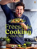 Freestyle Cooking with Chef Ollie 1485901359 Book Cover