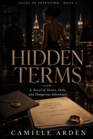 Hidden Terms: Book Two of Edges of Intention B0GR52TCV7 Book Cover