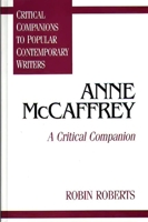 Anne McCaffrey: A Critical Companion (Critical Companions to Popular Contemporary Writers) 031329450X Book Cover