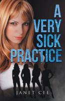 A Very Sick Practice 1643456156 Book Cover