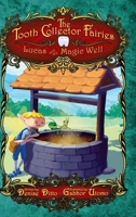 Tooth Collector Fairies: Lucas and the Magic Well 1737338114 Book Cover