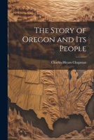 The Story of Oregon and Its People 1021884057 Book Cover
