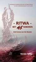 - RITWA - mit 45 geboren: Und Corona war der Booster (German Edition) 3347636864 Book Cover