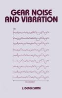 Gear Noise and Vibration 0824760050 Book Cover