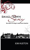 Small Town Sexy 0982220146 Book Cover