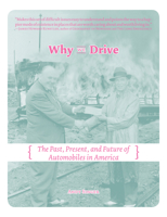 Why We Drive: The Past, Present, and Future of Automobiles in America (Comix Journalism) 1621064867 Book Cover