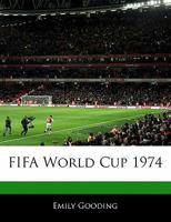 Off the Record Guide to Fifa World Cup 1974 1240062664 Book Cover