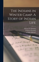 The Indians in winter camp; 1419136119 Book Cover