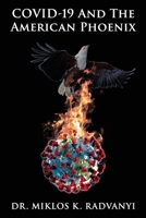 Covid-19 and the American Phoenix B08GRSMLWF Book Cover