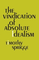 The Vindication of Absolute Idealism 085224455X Book Cover