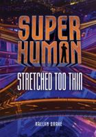 Stretched Too Thin 1512498289 Book Cover
