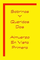 Sobrinas Y Queridos 2: Almuerzo En Vista Primera B0BDVVY9K5 Book Cover