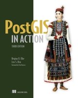 PostGIS in Action, Third Edition 1617296694 Book Cover