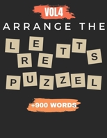 Arrange The Letters Puzzel Vol4 +900 words: Word scramble puzzle books 2021 with solution for adult B08Q9W9JV2 Book Cover