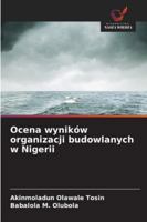 Ocena wyników organizacji budowlanych w Nigerii (Polish Edition) 6200825378 Book Cover
