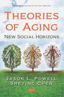 Theories of Aging: New Social Horizons (Social Perspectives in the 21st Century) 1536170798 Book Cover