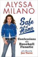 Safe at Home: Confessions of a Baseball Fanatic 0061625108 Book Cover