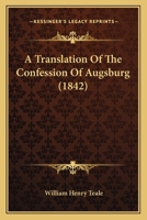 A Translation Of The Confession Of Augsburg 1165890879 Book Cover