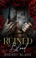 Ruined By Blood: An Age Gap Forced Proximity Mafia Romance (Feretti Syndicate) B0F7FGJZ5X Book Cover
