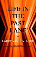 Life in the Past Lane 140335927X Book Cover