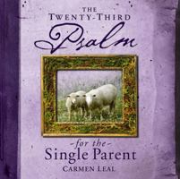 The Twenty-Third Psalm for the Single Parent 0899571751 Book Cover