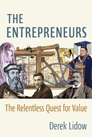 The Entrepreneurs: The Relentless Quest for Value 0231199147 Book Cover