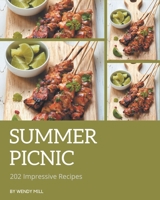 202 Impressive Summer Picnic Recipes: Welcome to Summer Picnic Cookbook B08FP54RGW Book Cover