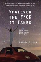 Whatever The F*ck It Takes 1634931548 Book Cover