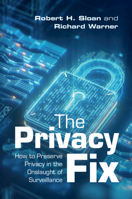 The Privacy Fix: How to Preserve Privacy in the Onslaught of Surveillance 1108708218 Book Cover