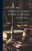 Observaciones Sobre El Poder Judicial... 1022338676 Book Cover