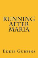 Running After Maria 1467949604 Book Cover