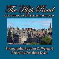 The High Road--A Kid's Guide to Edinburgh in Scotland 1614770131 Book Cover