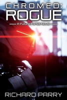 Chromed: Rogue 0995114870 Book Cover