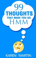 99 Thoughts That Make You Go Hmm B08WV1SDFW Book Cover