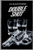 Double Shot: Novella and Screenplay 1697885691 Book Cover